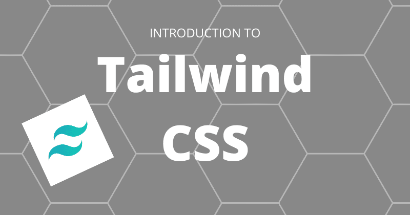 Introduction to Tailwind CSS